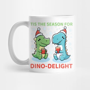 Tis The Season For Dino-Delight Mug